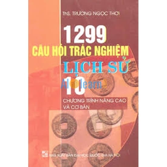 1299 Câu Hỏi Trắc Nghiệm Lịch Sử 10