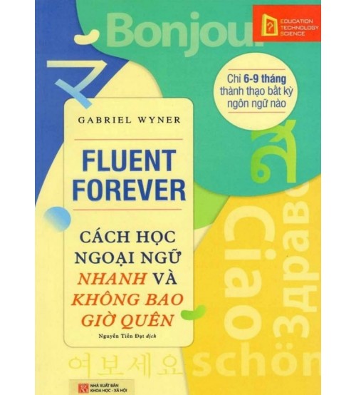 Cách Học Ngoại Ngữ Nhanh Và Không Bao Giờ Quên (Tiếng Anh-Tiếng Việt)