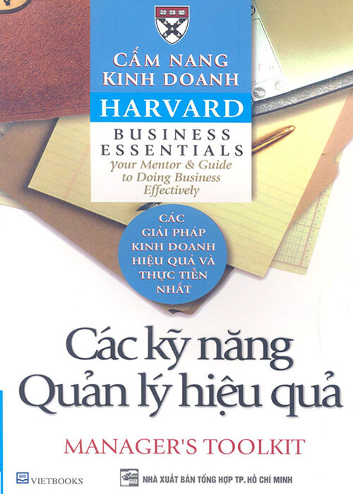 Cẩm Nang Kinh Doanh Harvard: Các Kỹ Năng Quản Lý Hiệu Quả