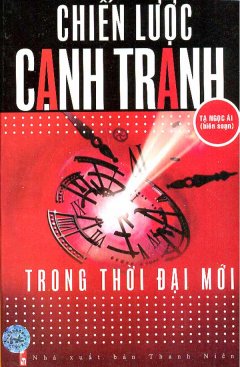 Chiến Lược Cạnh Tranh Trong Thời Đại Mới