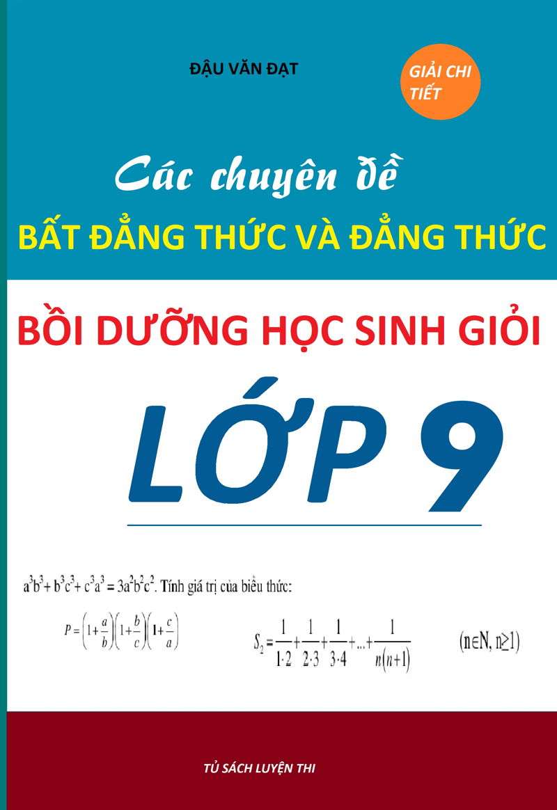 Chuyên Đề Bất Đẳng Thức Và Đẳng Thức Bồi Dưỡng Học Sinh Giỏi 9