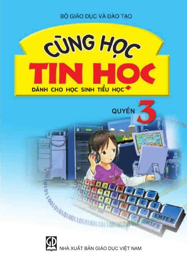 Cùng Học Tin Học Quyển 3 – Lớp 5