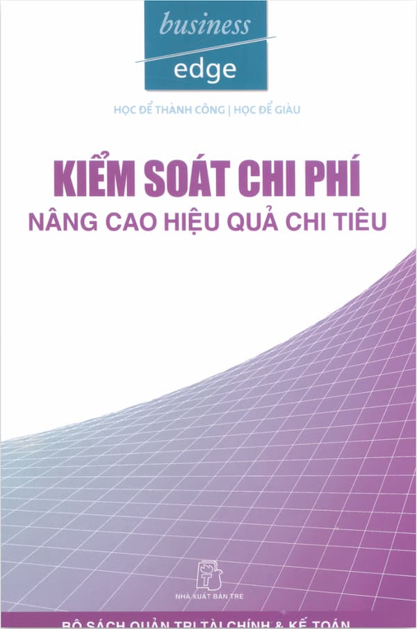Kiểm Soát Chi Phí Nâng Cao Hiệu Quả Chi Tiêu