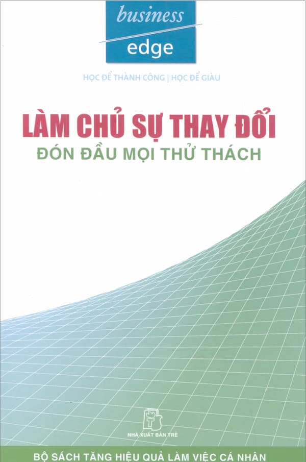 Làm Chủ Sự Thay Đổi Đón Đầu Mọi Thử Thách