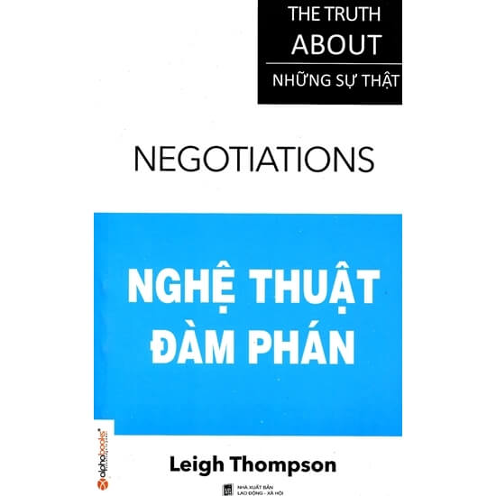 Những Sự Thật - Nghệ Thuật Đàm Phán