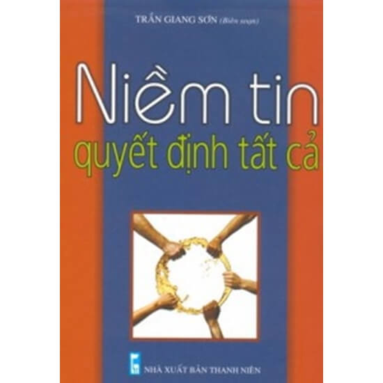 Niềm Tin Quyết Định Tất Cả