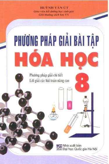 Phương Pháp Giải Bài Tập Hóa Học 8 – Huỳnh Văn Út