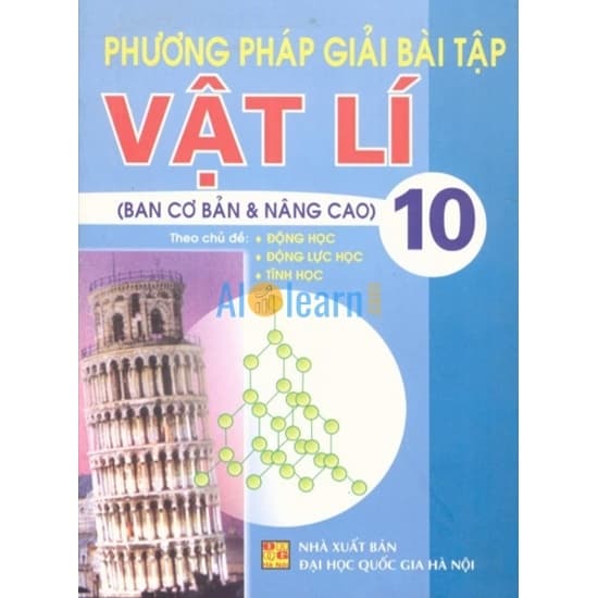 Phương Pháp Giải Bài Tập Vật Lý 10 Cơ Bản Và Nâng Cao