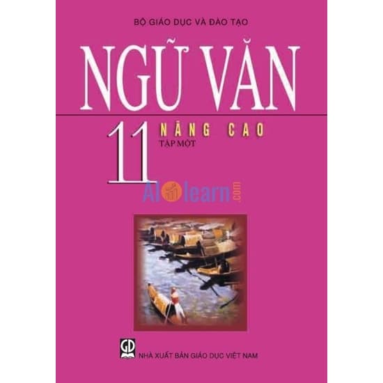 Sách Giáo Khoa Ngữ Văn Lớp 11 Nâng Cao