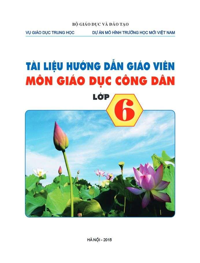 Tài Liệu Hướng Dẫn Giáo Viên Môn Giáo Dục Công Dân Lớp 6
