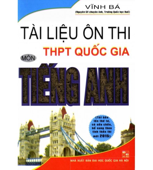Tài Liệu Ôn Thi THPT Quốc Gia Môn Tiếng Anh - Vĩnh Bá