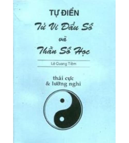 Tử Điển Tử Vi Đẩu Số Và Thần Số Học