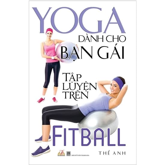Yoga Dành Cho Bạn Gái Tập Luyện Trên Fitball